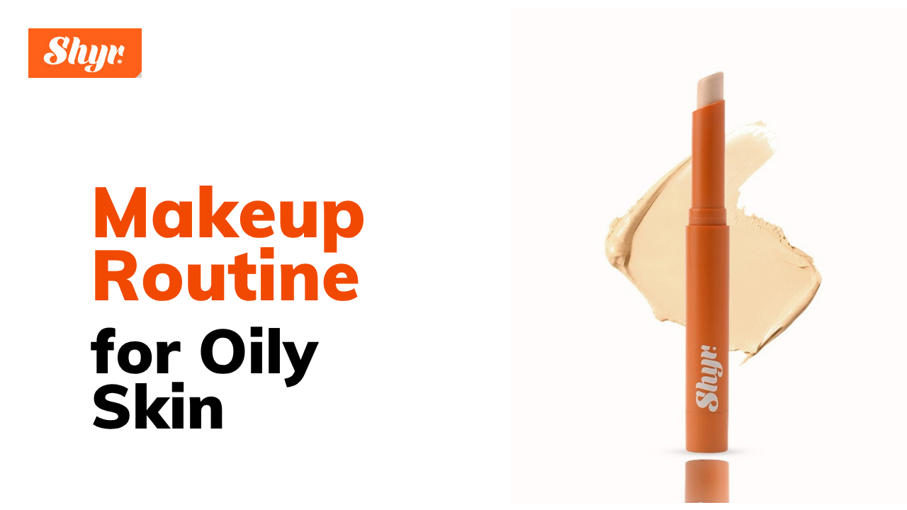Makeup Routine for Oily Skin blog banner