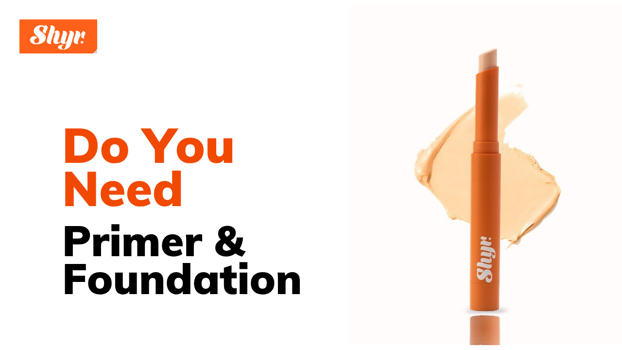 Do You Need Primer and Foundation blog banner