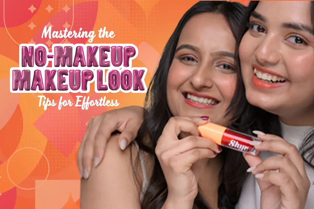 No-makeup makeup look tips for effortless beauty