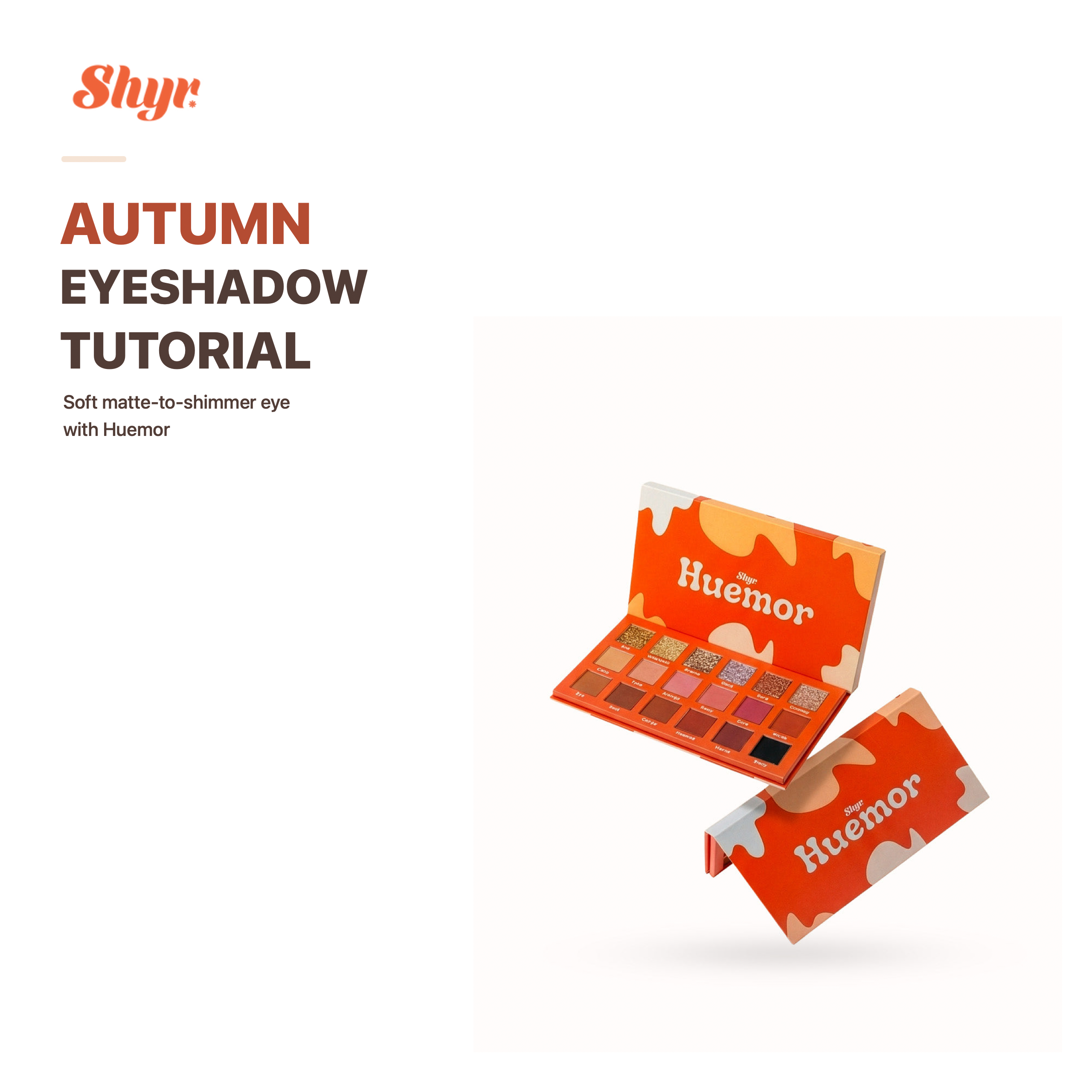 Shyr Beauty autumn eyeshadow tutorial featuring the current Huemor 18-shade eyeshadow palette on a white background