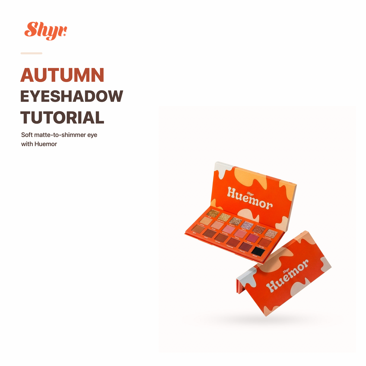 Shyr Beauty autumn eyeshadow tutorial featuring the current Huemor 18-shade eyeshadow palette on a white background