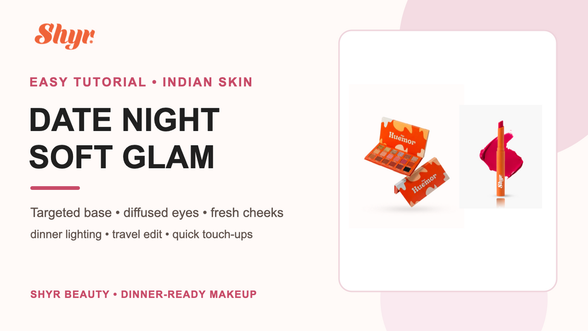 Shyr Beauty date-night soft-glam makeup tutorial banner with Huemor palette and Bite Me cream blush