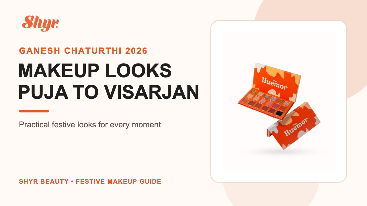 Actual Shyr Huemor palette in Ganesh Chaturthi makeup looks guide banner