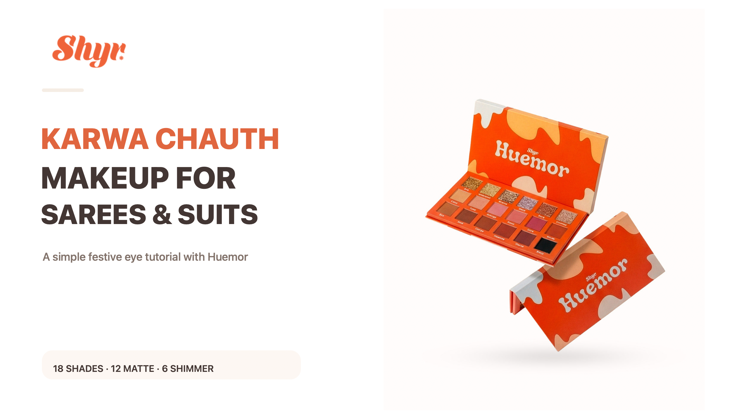 Karwa Chauth makeup for sarees and suits: Shyr Beauty Huemor eyeshadow palette tutorial