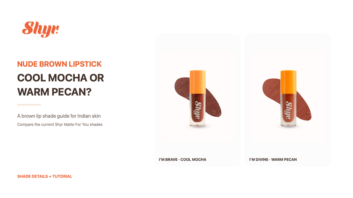 Shyr Beauty nude brown lipstick guide, with the official Shyr logo and the current unaltered I’m Brave and I’m Divine product listing photos.
