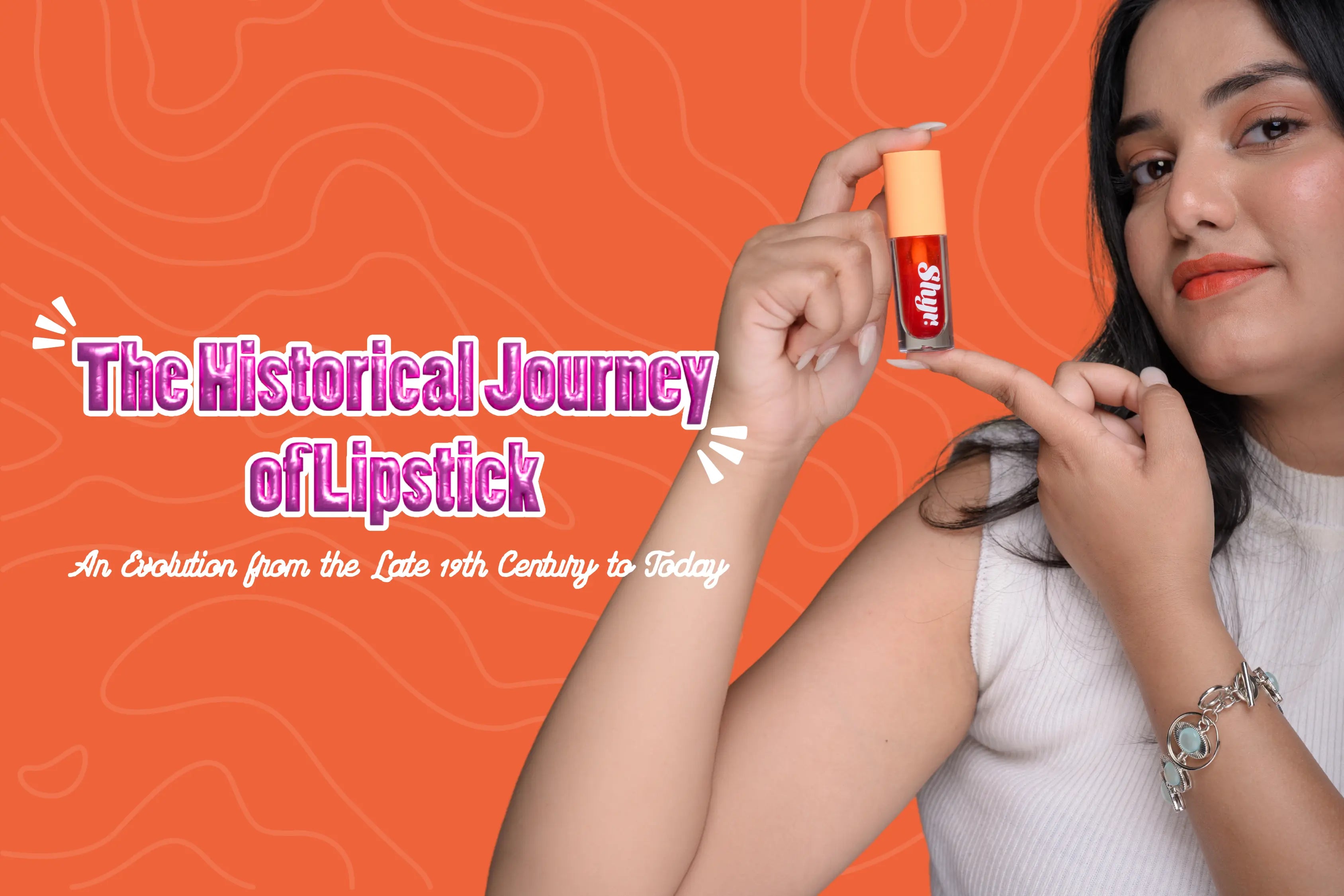 The Historical Journey of Lipstick: An Evolution from the Late 19th Century to Today