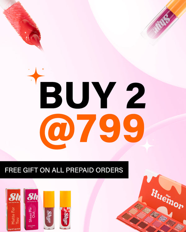 Buy any 2 products for just 799 and get a free gift with Prepaid order